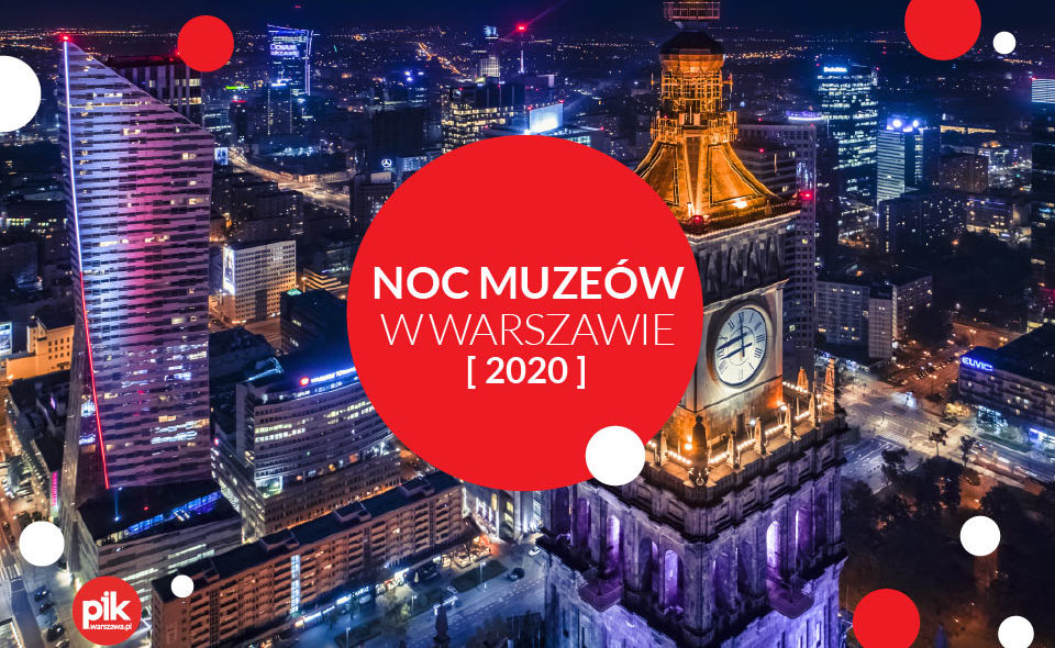 Noc Muzeów w Warszawie. 16-17 maja 2020 <span class=