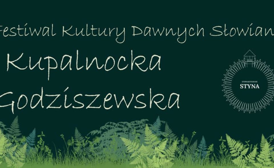 Festiwal Kultury Dawnych Słowian – Kupalnocka Godziszewska. 27-28 czerwca 2020 <span class=