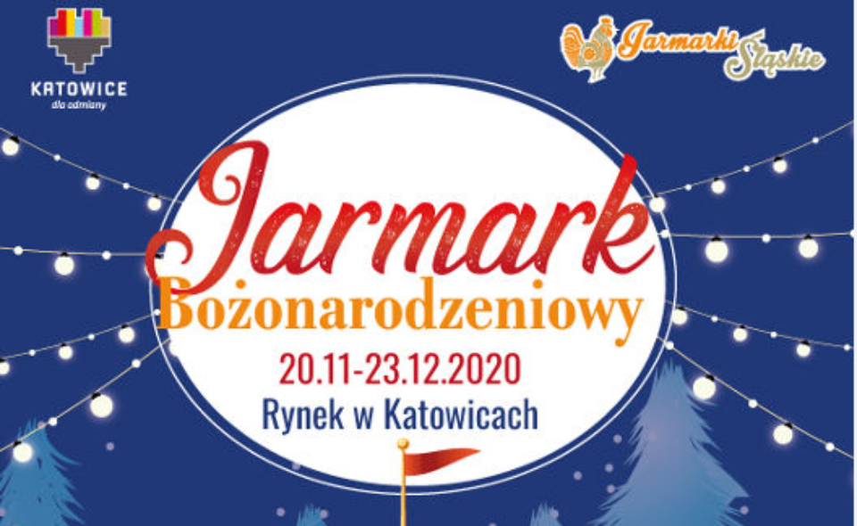 Jarmark Bożonarodzeniowy, Katowice, 20 listopada – 23 grudnia 2020 r. <span class=