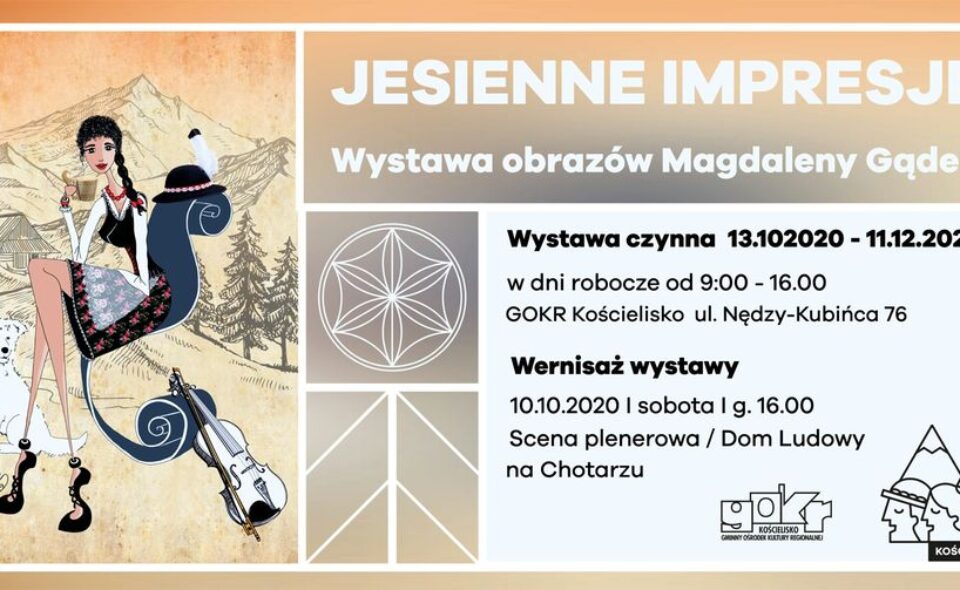 Wernisaż wystawy „Jesienne impresje” – obrazy Magdaleny Gądek, Dom Ludowy Związku Podhalan w Kościelisku, 10 październik