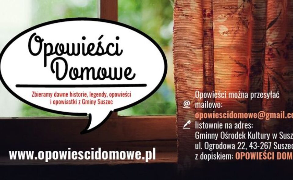 „Opowieści domowe” – inicjatywa etnograficzna GOK w Suszcu <span class=