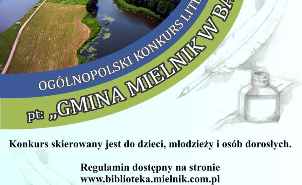 Ogólnopolski konkurs literacki pt.: “Gmina Mielnik w bajce” – Mielnik, do 31. lipca 2021 r. <span class=