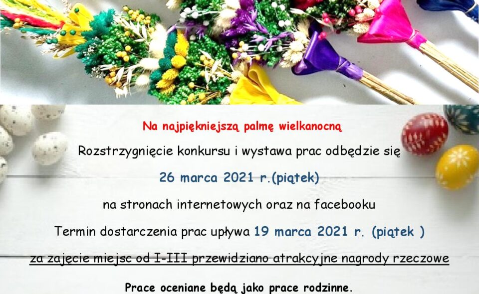 Rodzinny konkurs plastyczny pn. Najpiękniejsza palma wielkanocna – Linia, zgłoszenia do 19. marca 2021r. <span class=