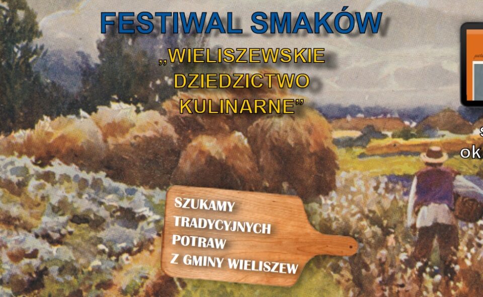 Festiwal Smaków pt. „Wieliszewskie Dziedzictwo Kulinarne” – Wieliszew, zgłoszenia do 26. marca 2021r. <span class=