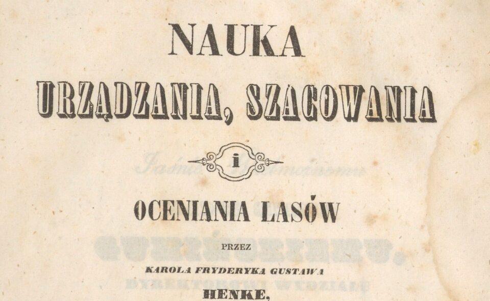 „Nauka urządzania, szacowania i oceniania lasów”, Warszawa 1846