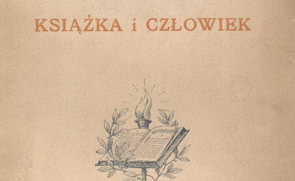 „Książka i człowiek”,  Warszawa, 1916