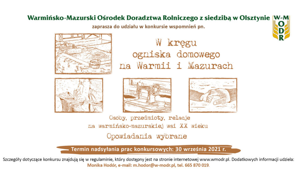 Konkurs „W kręgu ogniska domowego na Warmii i Mazurach. Osoby, przedmioty, relacje na warmińsko-mazurskiej wsi XX wieku. Opowiadania wybrane” – Olsztyn, zgłoszenia do 30. września 2021 r. <span class=