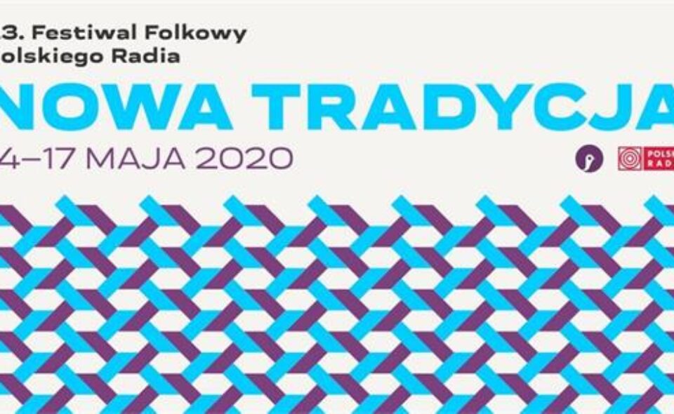 Konkurs Muzyki Folkowej „Nowa Tradycja” – Radiowe Centrum Kultury Ludowej, 14-15. maja 2021  r. <span class=