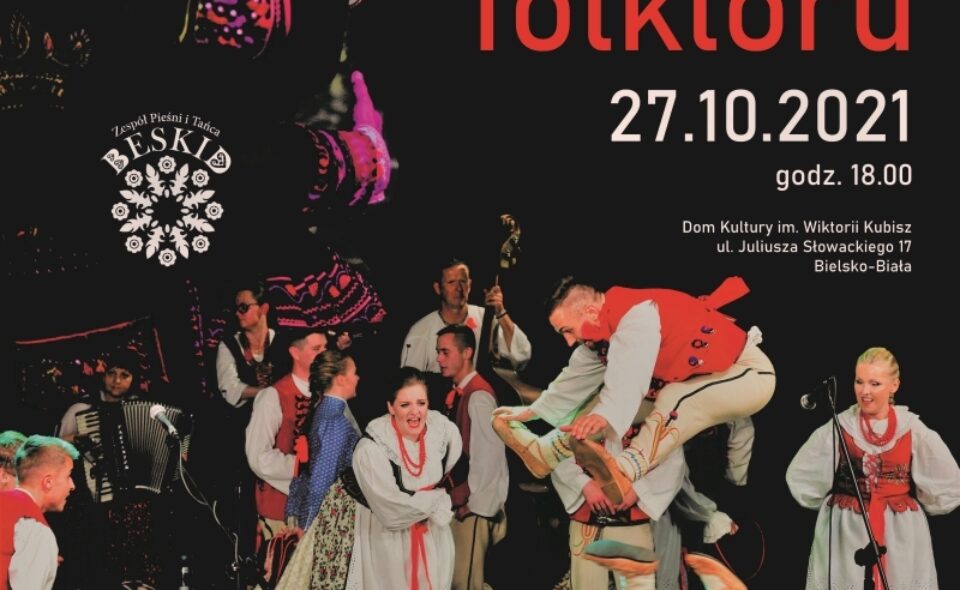 Koncert „Siła folkloru” – Bielsko-Biała, 27. października 2021 r. godz. 18:00 <span class=