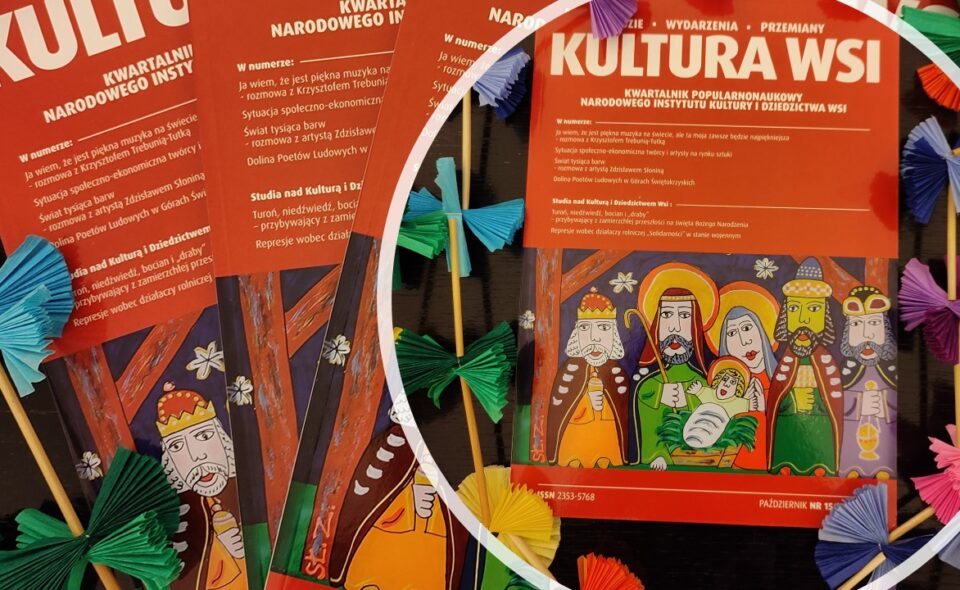 „Kultura Wsi” – najnowszy numer kwartalnika Narodowego Instytutu Kultury i Dziedzictwa Wsi właśnie się ukazał!