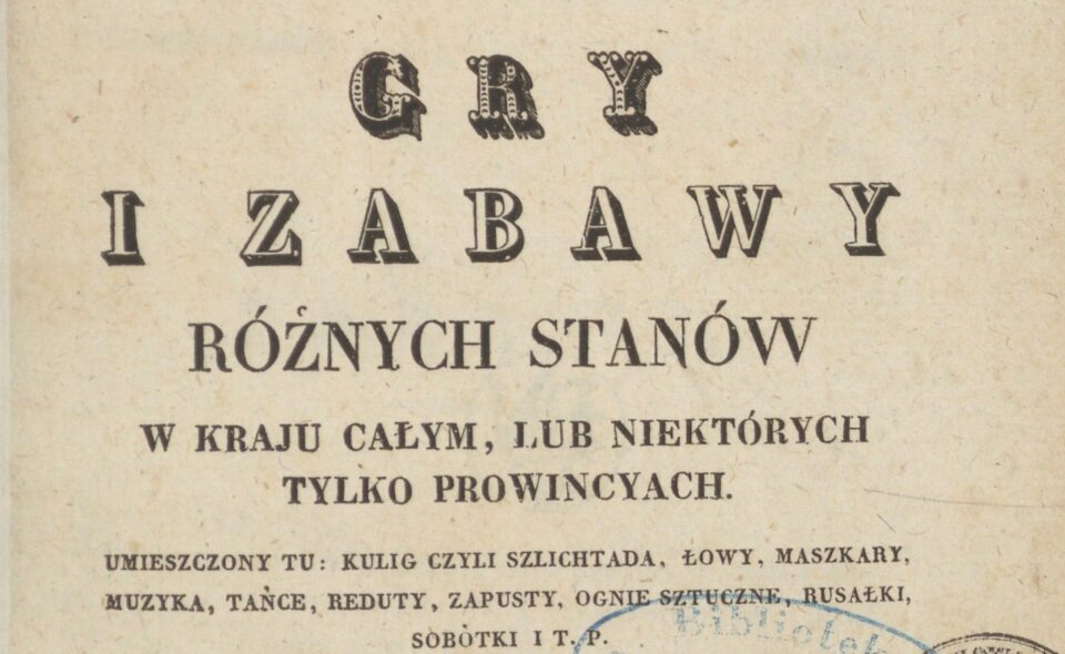 „Gry i zabawy różnych stanów…”, Warszawa 1831