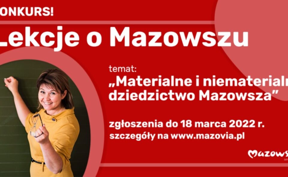 V edycja „Lekcji o Mazowszu” – Warszawa, zgłoszenia do 18. marca 2022r.