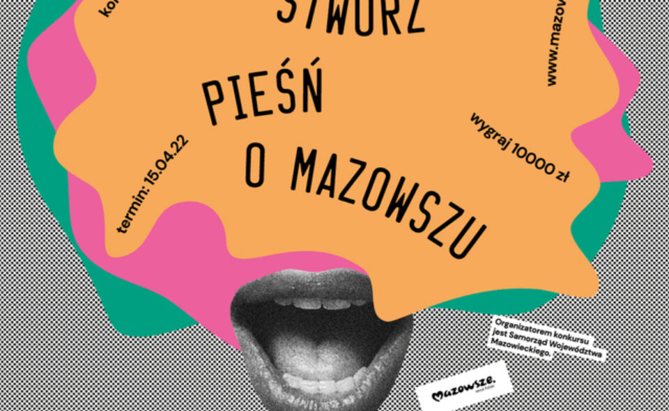 Konkurs „Pieśń o Mazowszu” – woj. mazowieckie, zgłoszenia do 15. kwietnia 2022r.