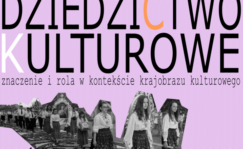 Niematerialne dziedzictwo kulturowe – znaczenie i rola w kontekście krajobrazu kulturowego – Uniejów, zgłoszenia do 30. czerwca 2022 <span class=