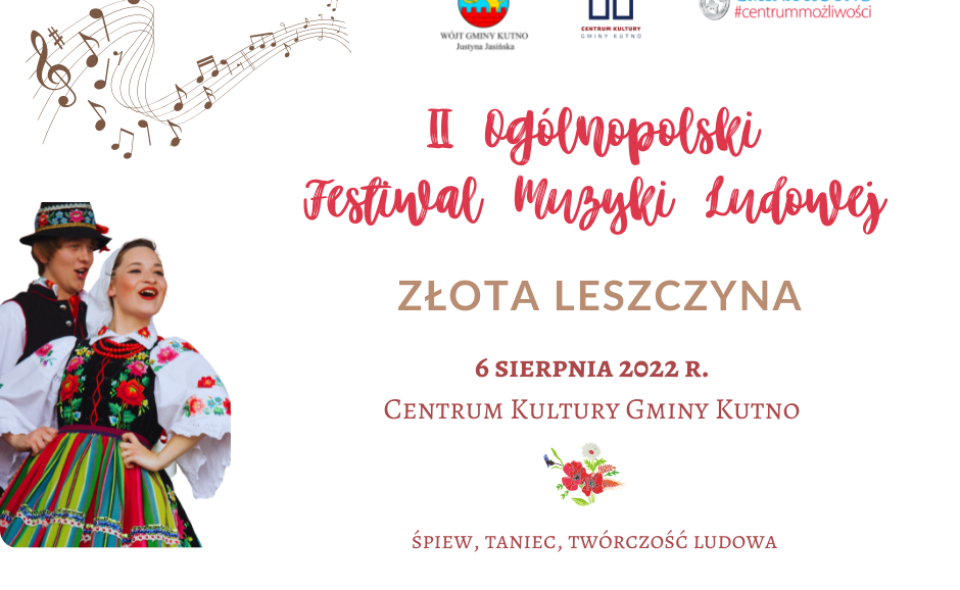 II Ogólnopolski Festiwal Muzyki Ludowej ,,Złota Leszczyna” – Leszczynek, 6. sierpnia 2022r. <span class=