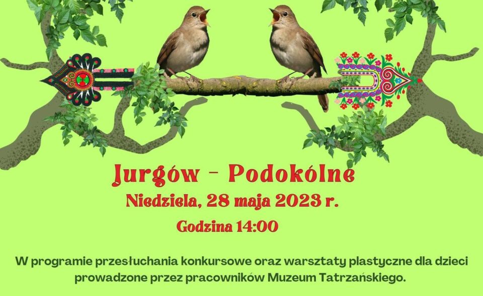 II Gminny Konkurs Śpiewu Ludowego „Zaśpiywoj Słowiku” – Jurgów – Polana Podokólne, 28. maja 2023 r. godz. 14.00 <span class=