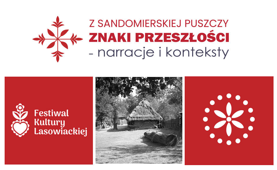 Konferencja naukowa: „Z Sandomierskiej Puszczy. Znaki przeszłości – narracje i konteksty”, 19 października 2023 r. <span class=